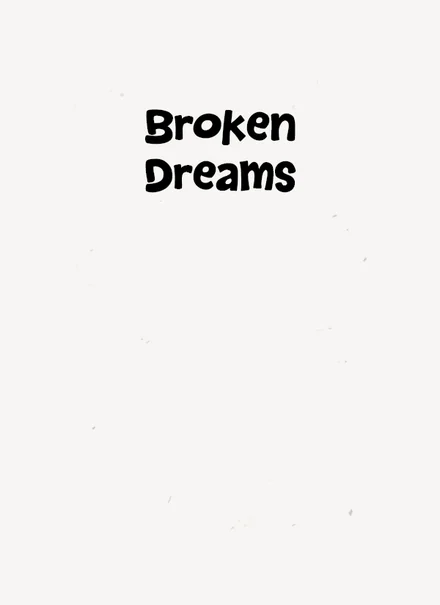 Side Effect card: Broken Dreams